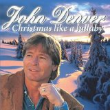John Denver - Christmas Like a Lullaby