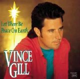 Vince Gill - Let There Be Peace on Earth