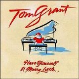 Tom Grant - Have Yourself a Merry Little...