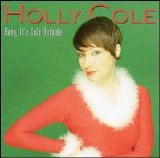 Holly Cole - Baby It's Cold Outside