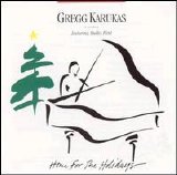Gregg Karukas - Home For The Holidays