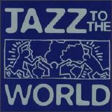 Various artists - Jazz to the World