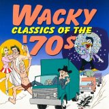 Various artists - Wacky Classics Of The 70's