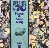 Various artists - Super Hits of the '70s: Have a Nice Day, Vol. 8
