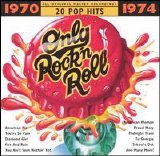 Various artists - Only Rock 'N Roll 1970-1974