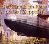 Various artists - The Early Blues Roots of Led Zeppelin
