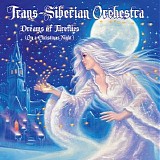 Trans-Siberian Orchestra - Dreams of Fireflights (On a Christmas Night)