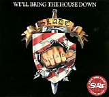 Slade - We'll Bring The House Down