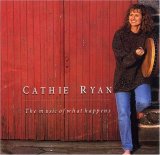 Cathie Ryan - The Music of What Happens