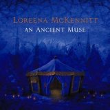 Loreena McKennitt - An Ancient Muse