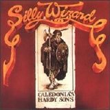 Silly Wizard - Caledonia's Hardy Sons