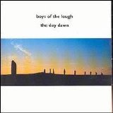 The Boys Of The Lough - Day Dawn
