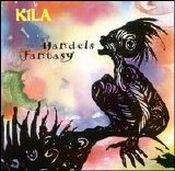 Kila - Handel's Fantasy