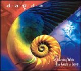 Dagda - Sleeping with the Gods of Love