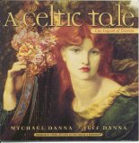 Jeff Danna, Mychael Danna - A Celtic Tale: The Legend of Deirdre [Narrated]