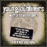 The Young Dubliners - With All Due Respect - the Irish Sessions