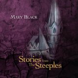 Mary Black - Stories From the Steeples