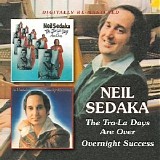 Neil Sedaka - The Tra-La Days Are Over / Overnight Success