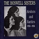 The Boswell Sisters - Airshots and Rarities, 1930-1935