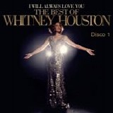 Whitney Houston - I will always love you - The best of Whitney Houston (Disco 1)