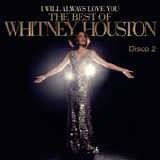 Whitney Houston - I will always love you - The best of Whitney Houston (Disco 2)