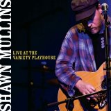 Shawn Mullins - Live At The Variety Playhouse