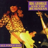 Big George & Business - All Fools' Day