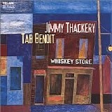Tab Benoit & Jimmy Thackery - Whiskey Store