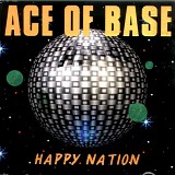 Ace Of Base - Happy Nation