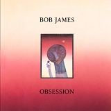 Bob James - Obsession