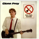 Glenn Frey - No Fun Aloud