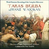 Franz Waxman - Taras Bulba [2011 re-recording]