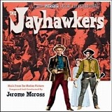 Jerome Moross - The Jayhawkers