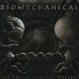 Biomechanical - The Empires Of The Worlds