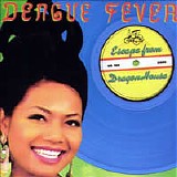Dengue Fever - Escape From Dragon House