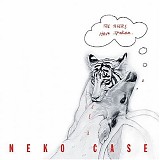 Neko Case - The Tigers Have Spoken