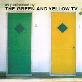 The Green And Yellow TV - As Performed By