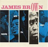 James Brown - Messing with the Blues