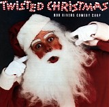 Bob Rivers Comedy Corp - Twisted Christmas