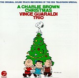 Vince Guaraldi Trio - A Charlie Brown Christmas: The Original Sound Track Recording Of The CBS Television Special