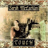 Sarah McLachlan - Touch