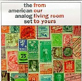 The American Analog Set - From Our Living Room to Yours
