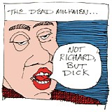 Dead Milkmen, The - Not Richard, But Dick