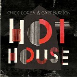 Chick Corea & Gary Burton - Hot House