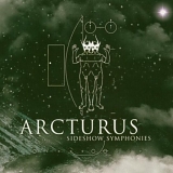Arcturus - Sideshow Symphonies