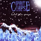 Spirit Corpse - Love Is a Grave