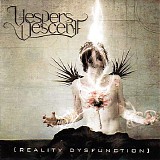Vespers Descent - Reality Dysfunction
