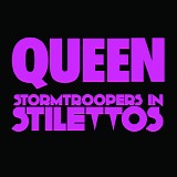 Queen - Stormtroopers In Stilettos