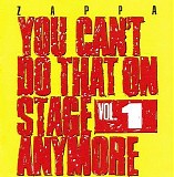Frank Zappa - You Can't Do That On Stage Anymore Vol. I