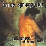 Bruce Springsteen - The Ghost Of Tom Joad